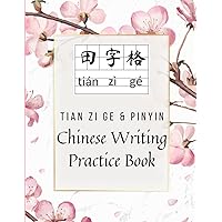 Tian Zi Ge & PinYin Chinese Writing Practice Book: Workbook for Chinese Mandarin Learners to Practice Handwriting Chinese Characters - Kids and Adults