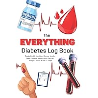 The Advantage Diabetes Log Book: Complete Diabetic Log Book for Type 1 Insulin Dependent Tracks It All