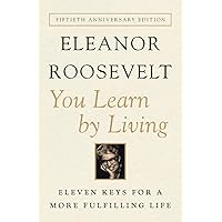 You Learn by Living: Eleven Keys for a More Fulfilling Life You Learn by Living: Eleven Keys for a More Fulfilling Life Paperback Kindle Audible Audiobook Hardcover Audio CD