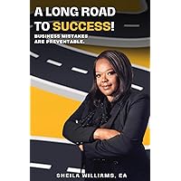 A Long Road to Success!: Business Mistakes Are Preventable