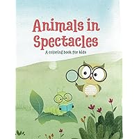 Animals in Spectacles: A Coloring Book for Kids