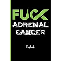 Fuck Adrenal Cancer : College Ruled Notebook