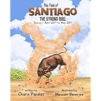 The Tale Of Santiago The Strong Bull: Taurus - The Zodiac Tales