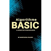 Algorithm Adventures For Beginners: A Fun Introduction to Problem-Solving for Kids