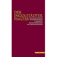 Der Ingolstadter Psalter (German Edition) Der Ingolstadter Psalter (German Edition) Hardcover