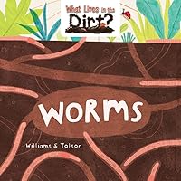 Worms (What Lives in the Dirt?) Worms (What Lives in the Dirt?) Paperback Library Binding