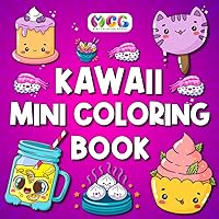 Mini Coloring Book: Kawaii: Bold & Easy Designs For Kids And Adults (Simple And Cute Coloring Books) Mini Coloring Book: Kawaii: Bold & Easy Designs For Kids And Adults (Simple And Cute Coloring Books) Paperback