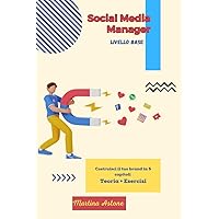 Social Media Manager: Strategie vincenti per diventare SMM (Italian Edition) Social Media Manager: Strategie vincenti per diventare SMM (Italian Edition) Kindle Paperback