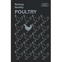 Raising Healthy Poultry Raising Healthy Poultry Paperback
