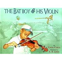 The Bat Boy and His Violin (Coretta Scott King Illustrator Honor Books) The Bat Boy and His Violin (Coretta Scott King Illustrator Honor Books) Hardcover Paperback Mass Market Paperback