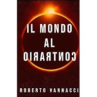 IL MONDO AL CONTRARIO (Italian Edition) IL MONDO AL CONTRARIO (Italian Edition) Paperback