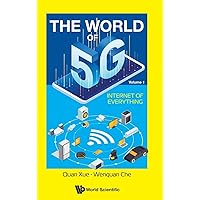 World Of 5g, The - Volume 1: Internet Of Everything World Of 5g, The - Volume 1: Internet Of Everything Hardcover Kindle