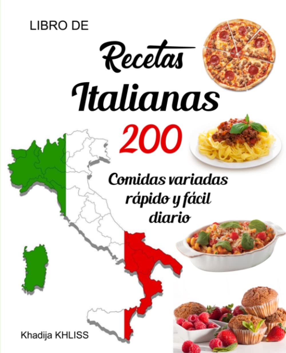 libro de recetas italianas: 200 Comidas variadas rápido y fácil diario (Spanish Edition)