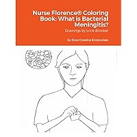 Nurse Florence® Coloring Book: What is Bacterial Meningitis?