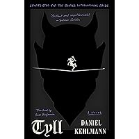 Tyll: A Novel Tyll: A Novel Paperback Kindle Audible Audiobook Hardcover