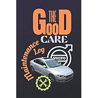 The Good Care Maintenance Log: Car Maintenance Checklist,Maintenance Schedule,Auto Expense Checklist,Second Vehicle Log,Mileage Tracker,Contacts,Notes