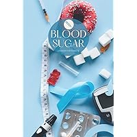 Blood Sugar Log Book: Amazing Blue Notebook for Diabetics To Record Blood Sugar Levels (Before & After),Daily Diabetic Glucose Tracker Journal Book,4 ... Bedtime),Enough For 72 Weeks or 18-month.