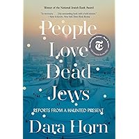 People Love Dead Jews: Reports from a Haunted Present People Love Dead Jews: Reports from a Haunted Present Paperback Kindle Audible Audiobook Hardcover