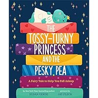 The Tossy-Turny Princess and the Pesky Pea: A Fairy Tale to Help You Fall Asleep (Feel-Good Fairy Tales) The Tossy-Turny Princess and the Pesky Pea: A Fairy Tale to Help You Fall Asleep (Feel-Good Fairy Tales) Hardcover Kindle