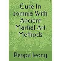 Cure In somnia With Ancient Martial Art Methods