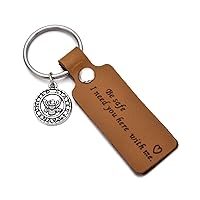 Father's Day Gifts Drive Safe Leather Keychain Be Safe I Need You Here with Me Mom Dad Boyfriend Husband Keychain