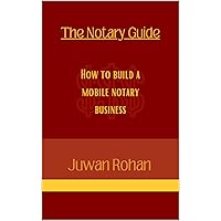 The Notary Guide: How To Build A Mobile Notary Business The Notary Guide: How To Build A Mobile Notary Business Kindle Audible Audiobook Paperback