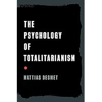 The Psychology of Totalitarianism The Psychology of Totalitarianism Hardcover Audible Audiobook Kindle Audio CD