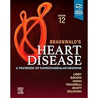 Braunwald's Heart Disease, Single Volume: A Textbook of Cardiovascular Medicine Braunwald's Heart Disease, Single Volume: A Textbook of Cardiovascular Medicine Hardcover Kindle