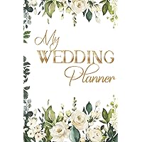 My Wedding Planner: 24 Months to your Dream Wedding Planner and Organizing Notebook, Journal for the Bride-to-be to stay Organized as she plans her big event.