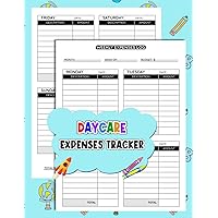 Daycare Expenses Tracker: Record Monthly/Weekly Spendings For Childcare, Preschool, and Home Daycare | 100 Pages, Money Management Log
