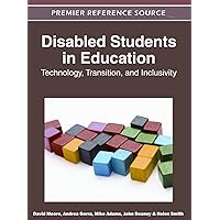 Disabled Students in Education: Technology, Transition, and Inclusivity Disabled Students in Education: Technology, Transition, and Inclusivity Hardcover