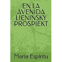 EN LA AVENIDA LIENINSKY PROSPIEKT (Spanish Edition)