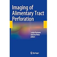 Imaging of Alimentary Tract Perforation Imaging of Alimentary Tract Perforation Kindle Hardcover Paperback