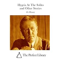 Hygeia At The Solito and Other Stories (Perfect Library) Hygeia At The Solito and Other Stories (Perfect Library) Paperback Kindle