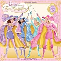 Barbie and the Three Musketeers (Barbie) (Pictureback(R)) Barbie and the Three Musketeers (Barbie) (Pictureback(R)) Hardcover Paperback