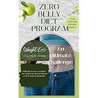 Zero Belly Diet : An Ultimate Weight Loss Challenge within 2 weeks with Top 10 Gluten Free Meals & Low Sugar Smoothies with Extra Daily Meal Planning & Weight Loss Tracking Pages Zero Belly Diet : An Ultimate Weight Loss Challenge within 2 weeks with Top 10 Gluten Free Meals & Low Sugar Smoothies with Extra Daily Meal Planning & Weight Loss Tracking Pages Kindle Paperback