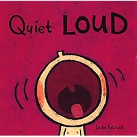 Quiet Loud (Leslie Patricelli board books) Quiet Loud (Leslie Patricelli board books) Board book Kindle