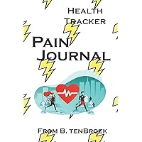 Pain Journal: Monitor Your Symptoms, Stay In Control (Health Tracker) Pain Journal: Monitor Your Symptoms, Stay In Control (Health Tracker) Paperback