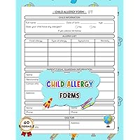 Child Allergy Forms: Allergy List Book For for Childcare Centers, Preschools, and Home Daycares | 60+ Forms, 120 Single-sided Pages