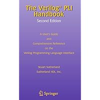 The Verilog PLI Handbook: A User’s Guide and Comprehensive Reference on the Verilog Programming Language Interface (The Springer International Series in Engineering and Computer Science, 666) The Verilog PLI Handbook: A User’s Guide and Comprehensive Reference on the Verilog Programming Language Interface (The Springer International Series in Engineering and Computer Science, 666) Hardcover Paperback