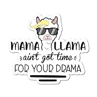 Mama Llama Aint Got Time for Your Drama Sticker Decal Laptop Funny Joke