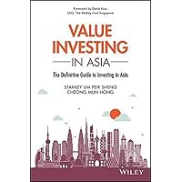 Value Investing in Asia: The Definitive Guide to Investing in Asia (Wiley Finance) Value Investing in Asia: The Definitive Guide to Investing in Asia (Wiley Finance) Paperback Kindle