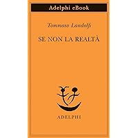 Se non la realtà (Italian Edition) Se non la realtà (Italian Edition) Kindle Paperback