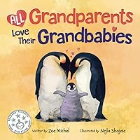 All Grandparents Love Their Grandbabies (Baby Love) All Grandparents Love Their Grandbabies (Baby Love) Paperback Kindle Hardcover