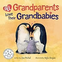 All Grandparents Love Their Grandbabies (Baby Love)