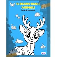 Il regno degli animali: libro di colorare per bambini (Italian Edition)
