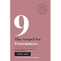 The Gospel for Peacemakers: A 40-Day Devotional for Supportive, Easygoing Mediators: (Enneagram Type 9) (Enneagram Series) The Gospel for Peacemakers: A 40-Day Devotional for Supportive, Easygoing Mediators: (Enneagram Type 9) (Enneagram Series) Paperback Kindle