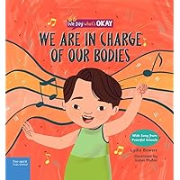 We Are in Charge of Our Bodies (We Say What's Okay) We Are in Charge of Our Bodies (We Say What's Okay) Hardcover Kindle