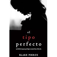 El Tipo Perfecto (Thriller de suspense psicológico con Jessie Hunt—Libro Dos) (Spanish Edition) El Tipo Perfecto (Thriller de suspense psicológico con Jessie Hunt—Libro Dos) (Spanish Edition) Kindle Audible Audiobook