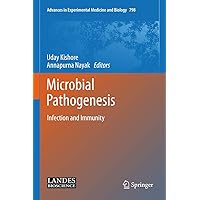 Microbial Pathogenesis: Infection and Immunity (Advances in Experimental Medicine and Biology, 798) Microbial Pathogenesis: Infection and Immunity (Advances in Experimental Medicine and Biology, 798) Hardcover